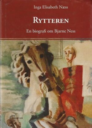 bokforside Rytteren, En Biografi Om Bjarne Næss