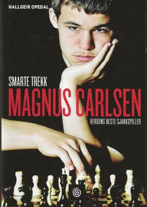 bokforside Smarte Trekk, Magnus Carlsen, Verdens Beste Sjakkspiller