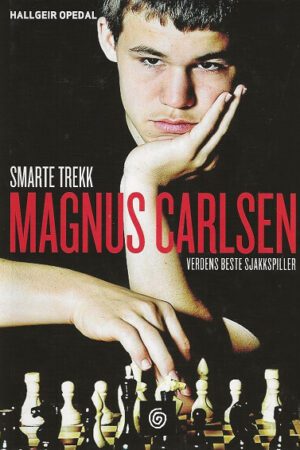 bokforside Smarte Trekk, Magnus Carlsen, Verdens Beste Sjakkspiller