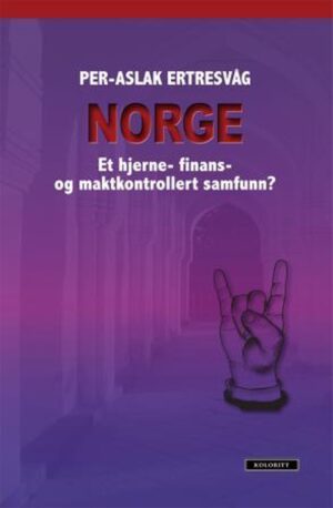 Norge Et Hjerne Finans Og Maktkontrollert Samfunn