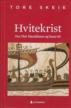 bokforside Hvvitekrist, Om Olav Haraldsson Og Hans Tid