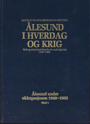 bokomslag ålesund I Hverdag Og Krig Okkupasjonen 1940 45
