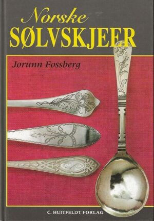 bokforside Norske Sølvskjeer, Jorunn Fossberg