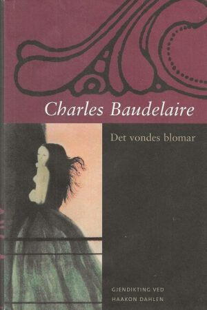 bokforside Chharles Baudelaire, Det Vondes Blomar