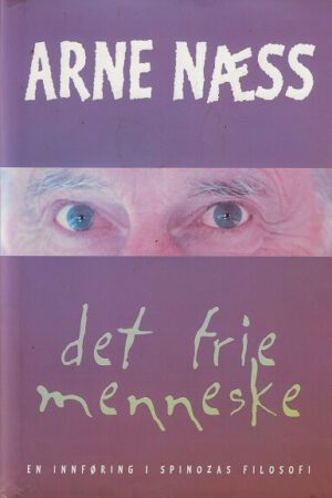 bokomslag Det Frie Menneske, Arne Næss