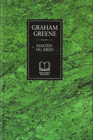 bokomslag Graham Greene, Makten Og æren