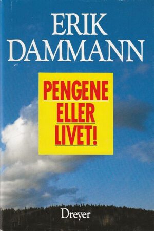 bokomslag Pengene Eller Livet Erik Dammann