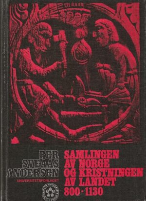 bokomslag Samlingen Av Norge Og Kristningen Av Landet 800 1130