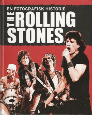 Bokomslag The Rolling Stones En Fotografisk Historie