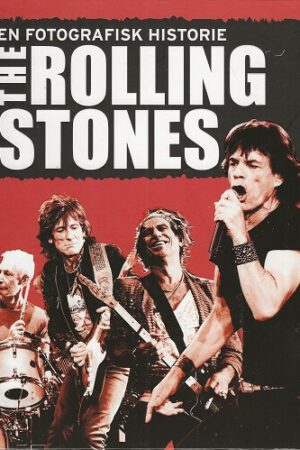 Bokomslag The Rolling Stones En Fotografisk Historie