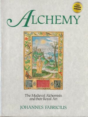 bokforside Alchemy The Medieval Alchemist And Their Royal Art