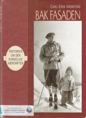 bokomslag Bak Fasaden, Historien Om Den Kongelige Væremåten