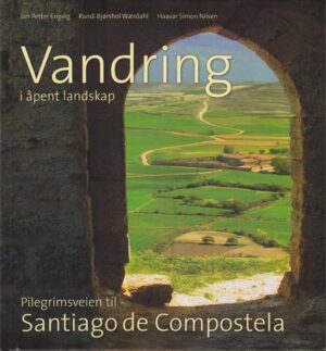 bokomslag Vandring I åpent Landskap Pilegrimsveien Til Santiago De Compostela