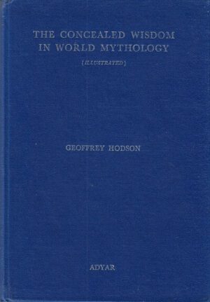 bokomslag Geoffrey Hodson, The Concealed Wisdom In World Mythology