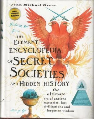 bokomslag John Michael Greer, The Element Encyclopedia Of Secret Societies