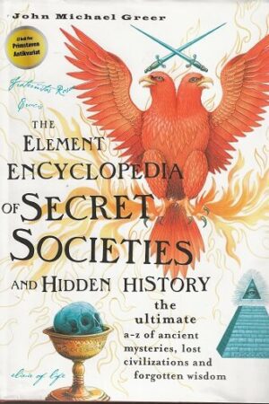 bokomslag John Michael Greer, The Element Encyclopedia Of Secret Societies