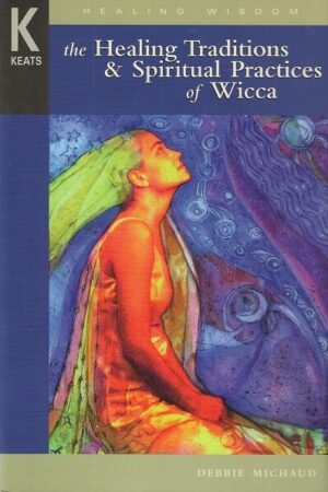 bpkforside The Healing Traditions And Spiritual Practices Of Wicca