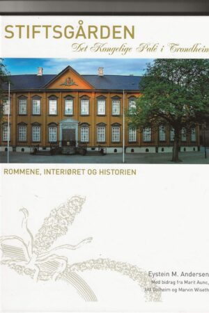 bokforside Stiftsgaarden, Det Kongelige Pale I Trondheim