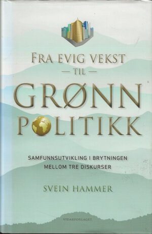 bokomslag Fra Evig Vekst Til Groenn Politikk