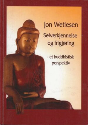 bokforside Selverkjennelse Og Frigioering, , Et Buddhistisk Perspektiv