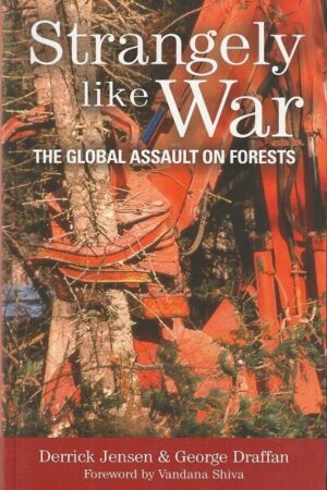 bokforside Strangely Like War - the global assault on forests