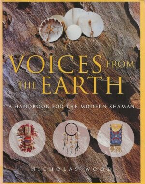 bokforside Voices From The Earth, A Handbook For The Modern Shaman