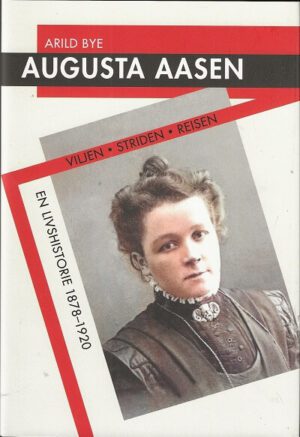bokomslag Augusta Aasen, Odd Arild Bye