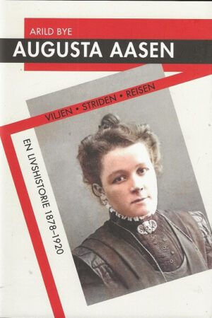 bokomslag Augusta Aasen, Odd Arild Bye