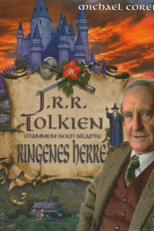bokomslag J.r.r. Tolkien, Mannen Som Skapte R