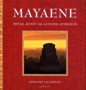 bokforside Mayaene, Myter, Kunst Og Levende Ritualer