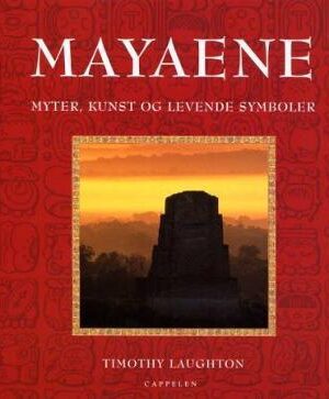bokforside Mayaene, Myter, Kunst Og Levende Ritualer