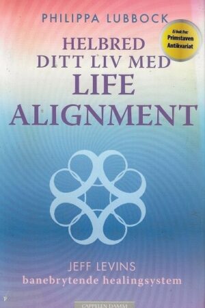 bokforside Philippa Lubbock, Helbred Ditt Liv Med Life Alignment