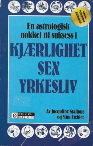 bokforside En astrologisk nøkkel til suksess i kjærlighet, sex, yrkesliv