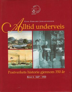bokomslag Alltid Underveis Postverkets Historie Bind 1