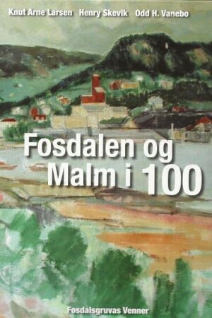 bokomslag Fosdalen Og Malm I 100