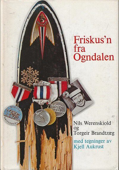 bokomslag Friskus’n fra Ogndalen. Med illustrasjoner av Kjell Aukrust