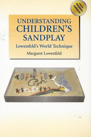 bokforside Understanding Children's Sandplay: Lowenfeld's World Technique