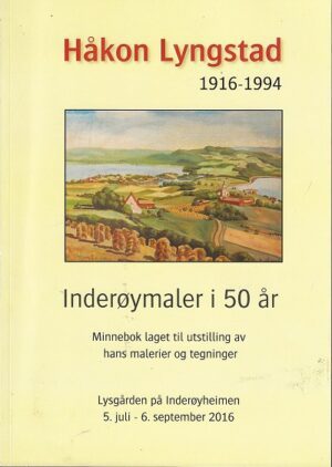 bokforside Haakon Lyngstad, Inderoymaler I 50 Aar
