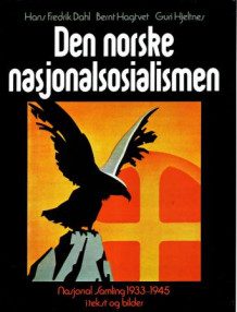 bokomslag Den Norske Nasjonalsosialismen 1933 1945