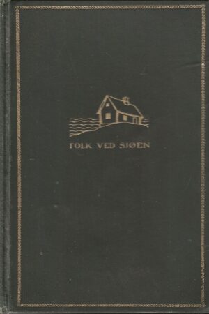 bokomslag Folk Ved Sjoen, Johan Bojer, 1929 1 Utgave