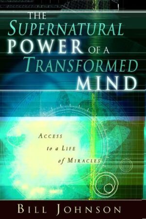 bokforside The Supernatural Power of a Transformed Mind