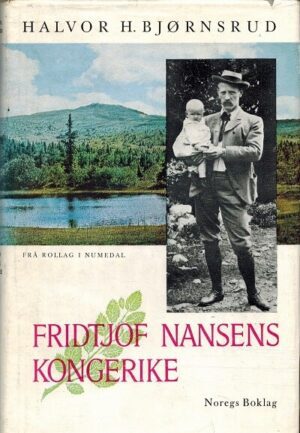 bokomslag Fritjof Nansens Kongerike,Halvor H.Bjørnsrud
