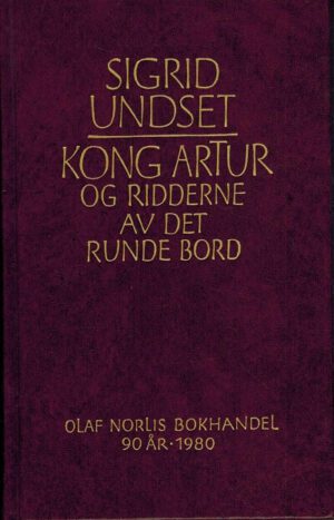 bokforside Kong Artur og ridderne av det runde bord, Sigrid Undset