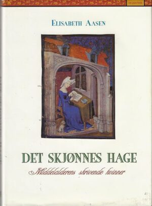 bokomslag Det Skjønnes Hage, Middelalderens Skrivende Kvinner