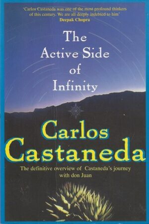 bokforside The Active Side Of Infinity, Carlos Castaneda (1)