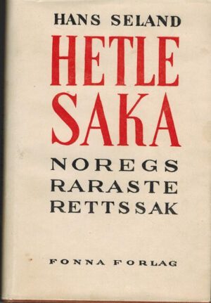 bokforside Hetlesaka, Noregs raraste rettssak, Hans Seland