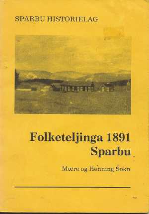 bokforside Sparbu Historielag. Folketeljinga 1891. Sparbu: Mære og Henning Sokn