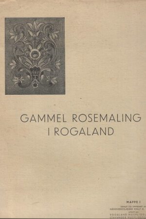 omslagsbilde Gammel Rosemaling I Rogaland Mappe 1