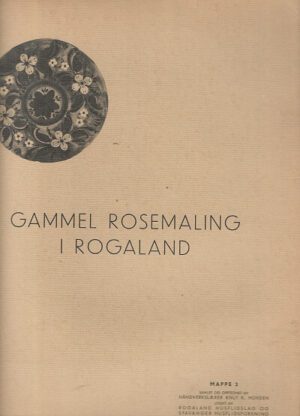mappeomslag Gammel rosemaling i Rogaland. Mappe 2