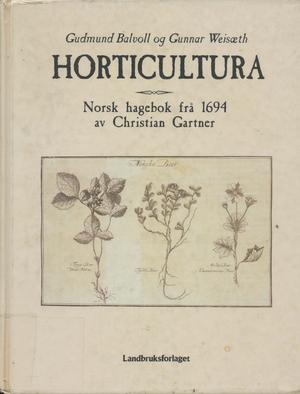bokpmslag Horticultura Norsk Hagebok Fra 1694 Christian Gartner